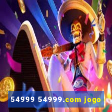 54999 54999.com jogo